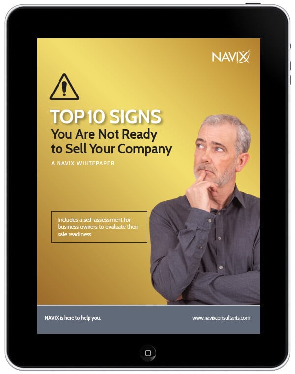 Top 10 Signs You Are Not Ready to Sell Your Company | A NAVIX Whitepaper